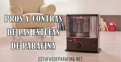 PROS Y CONTRAS DE LAS ESTUFAS DE PARAFINA